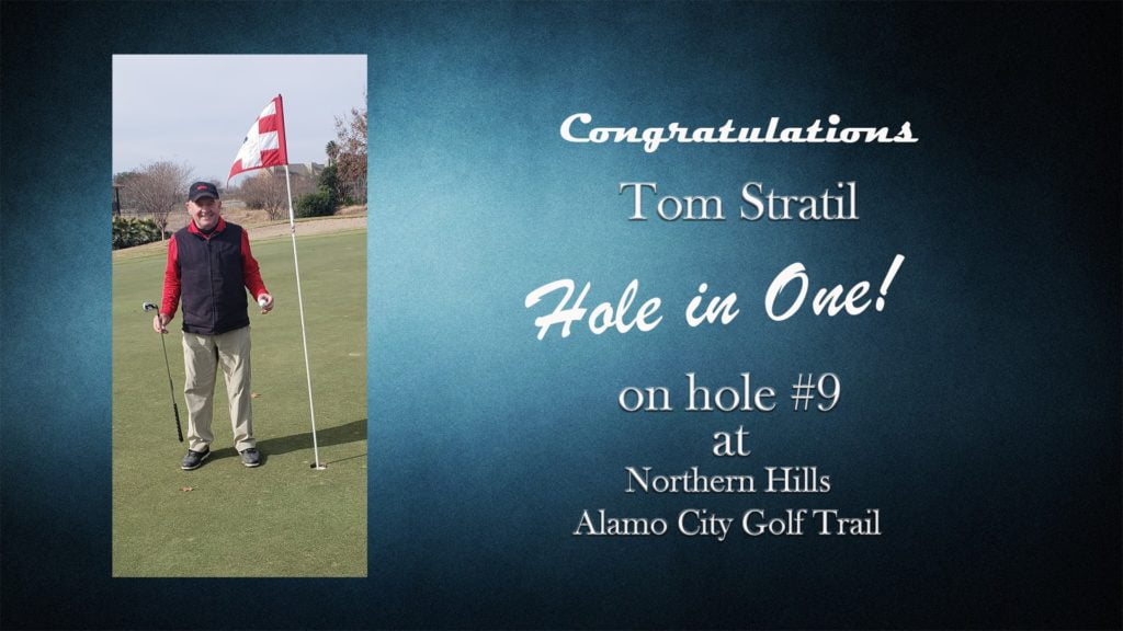 Tom Stratil Alamo City Golf Trail Hole in One
