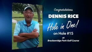 Dennis Rice Alamo City Golf Trail Hole in One