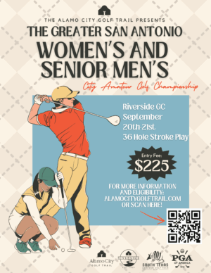 ACGT Hosts The Greater San Antonio Women's and Senior Men's City Amateur Championship - Riverside Golf Course - Stroke Play - September 20th - 21st